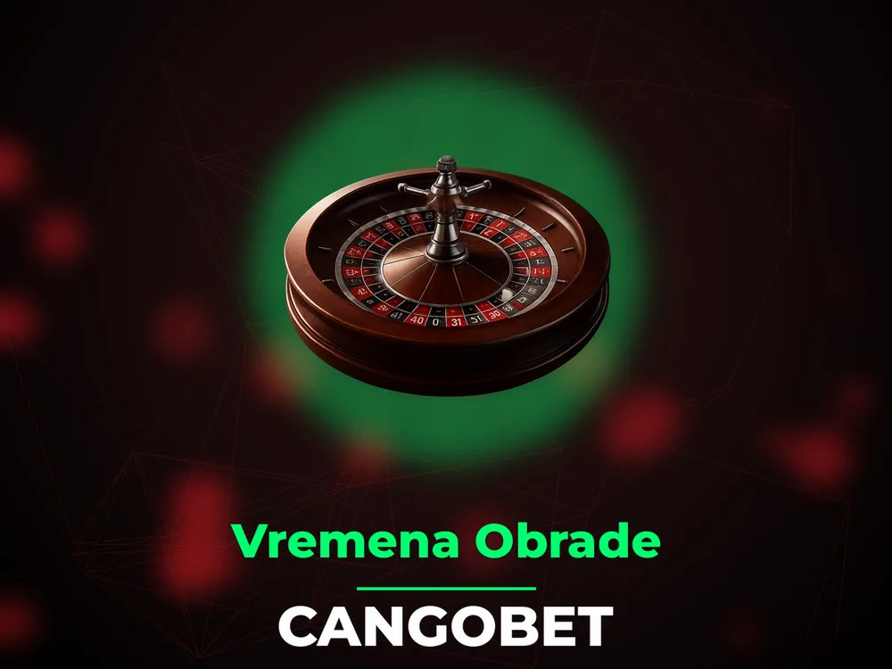 Cangobet - Vremena Obrade