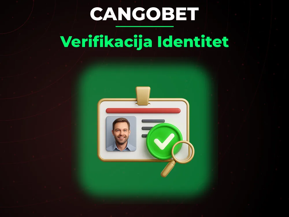 Cangobet - Verifikacija Identitet