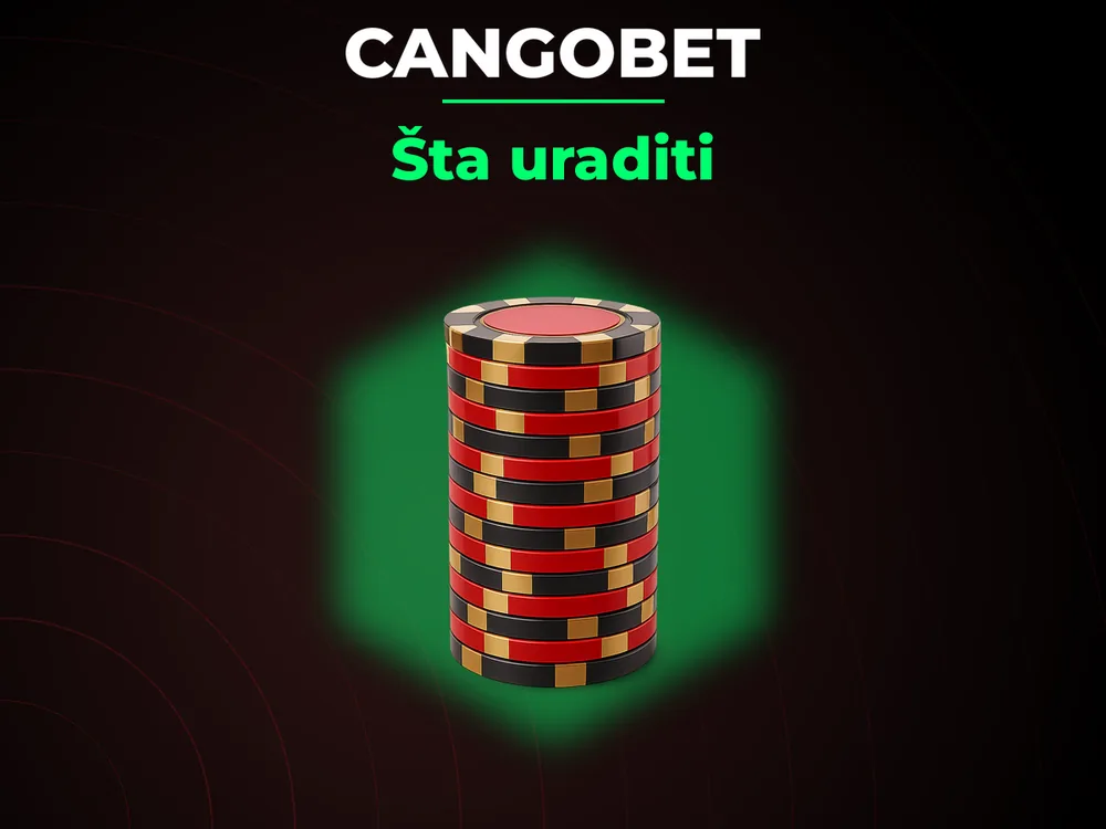 Cangobet - Šta uraditi