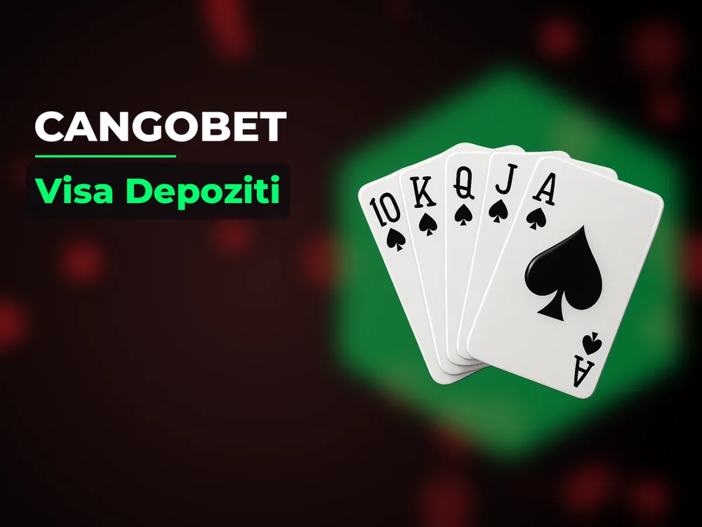 Cangobet - Visa Depoziti