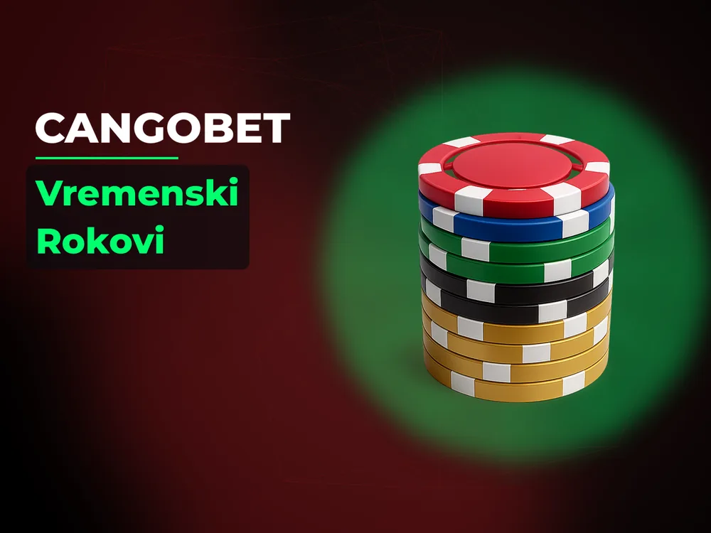 Cangobet - Vremenski Rokovi